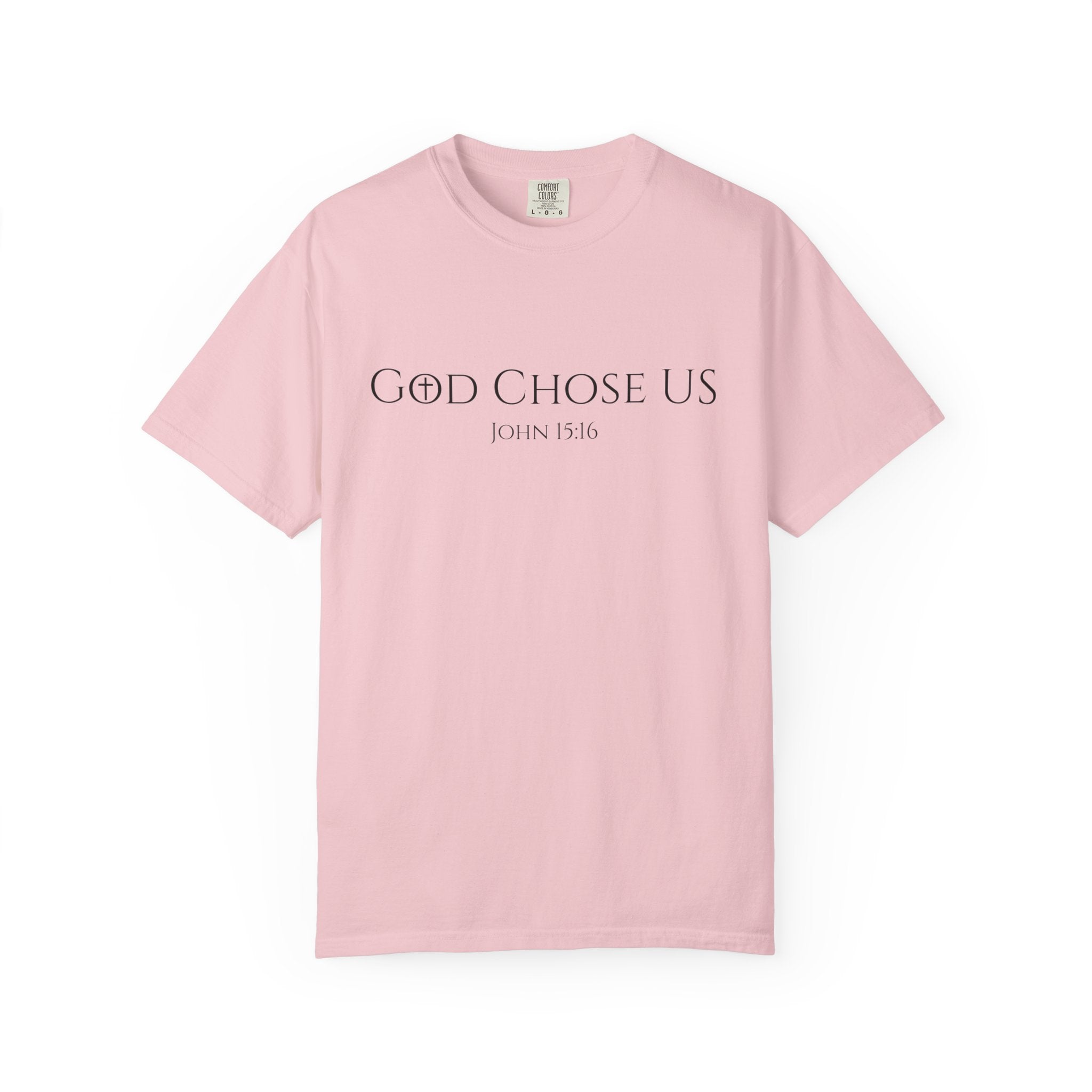 Loved and Chosen John 15:16 Tee