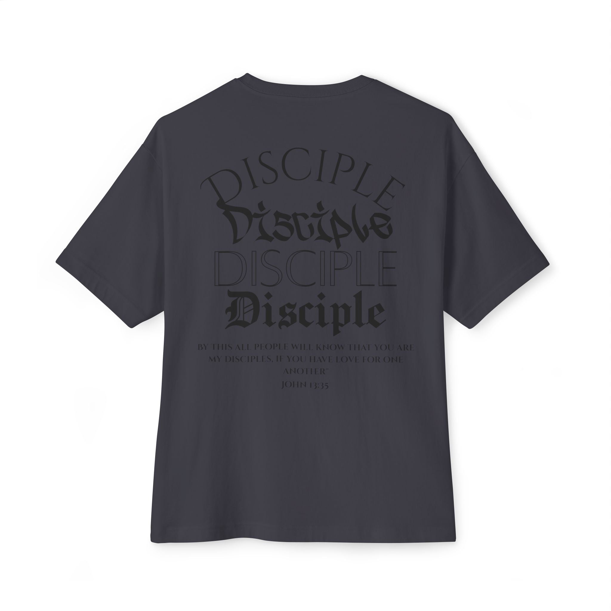 John 13:35 Disciple Oversized Tee