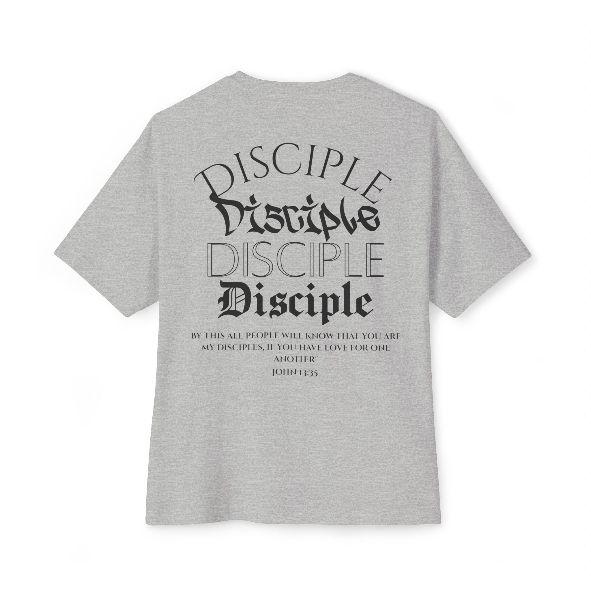 John 13:35 Disciple Oversized Tee