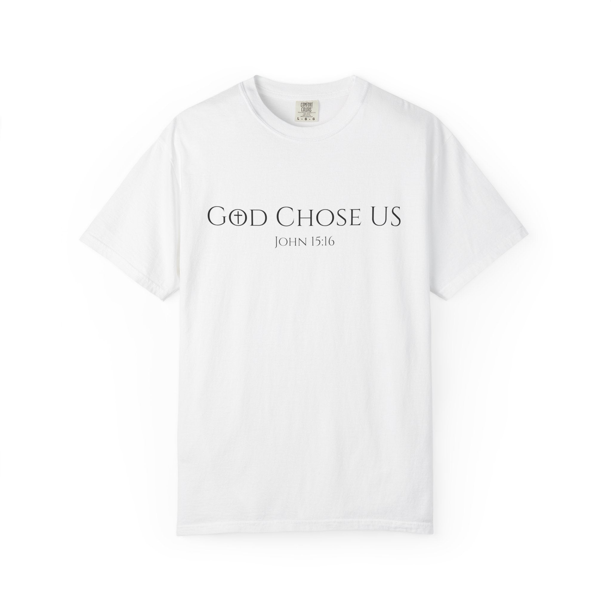Loved and Chosen John 15:16 Tee