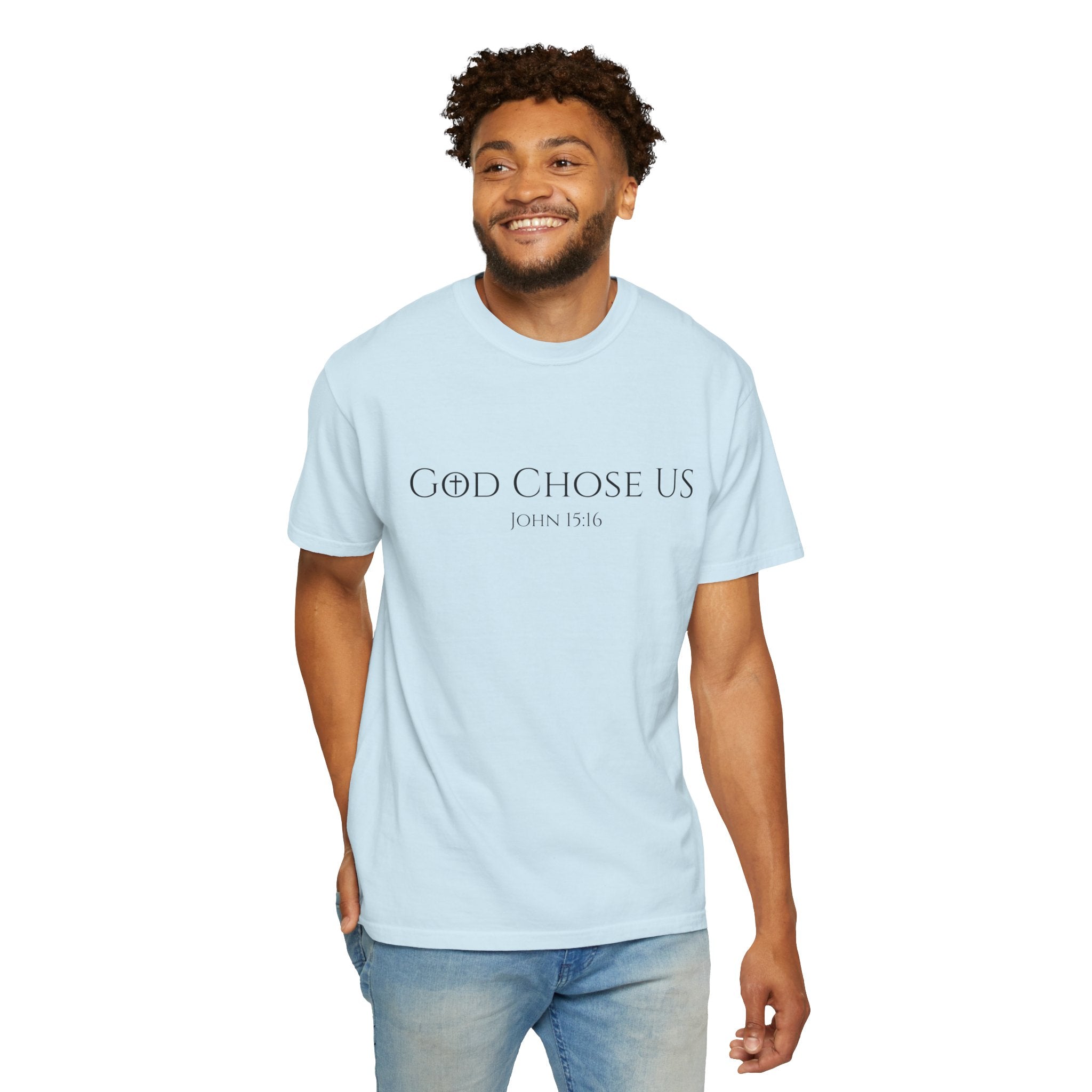 Loved and Chosen John 15:16 Tee