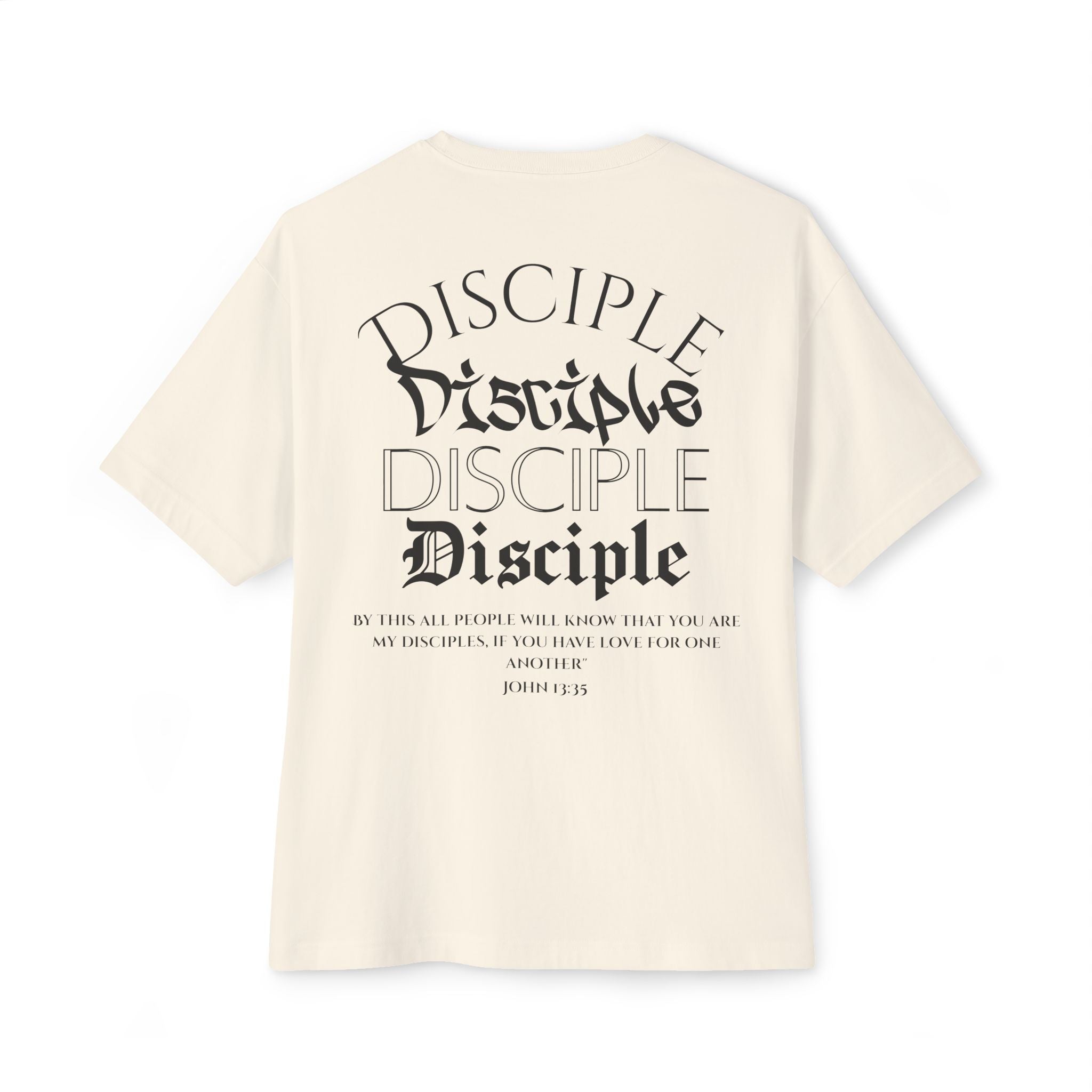 John 13:35 Disciple Oversized Tee