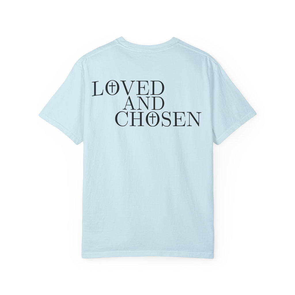 Loved and Chosen John 15:16 Tee