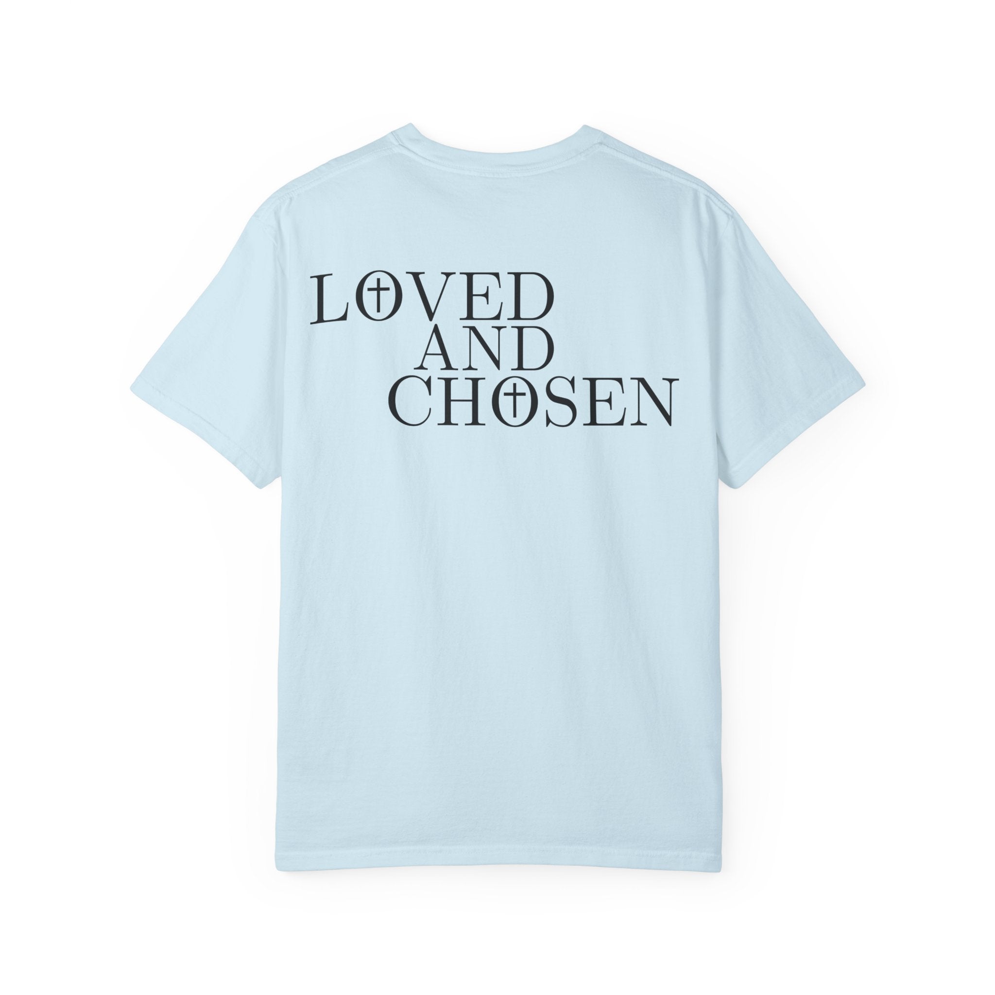 Loved and Chosen John 15:16 Tee