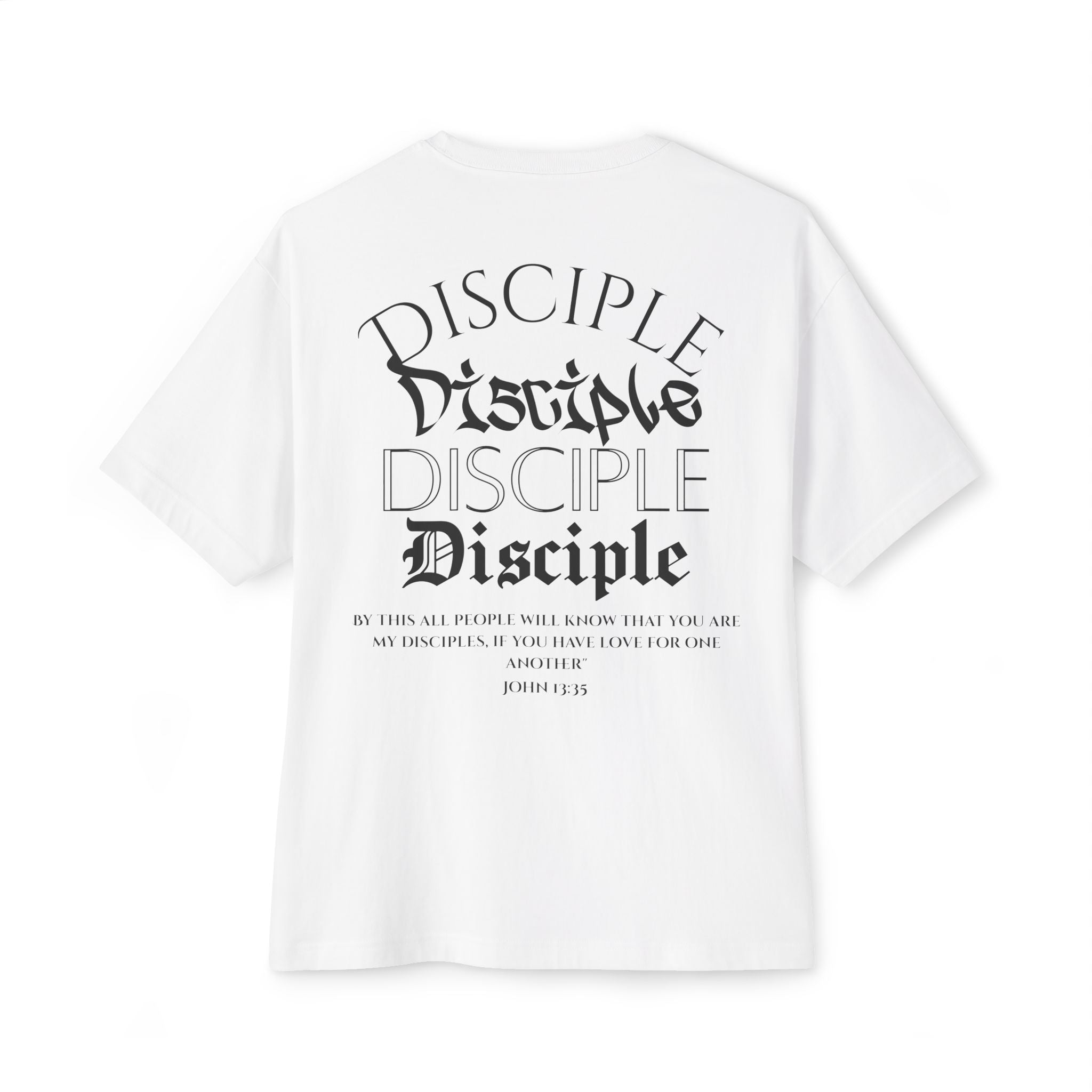 John 13:35 Disciple Oversized Tee