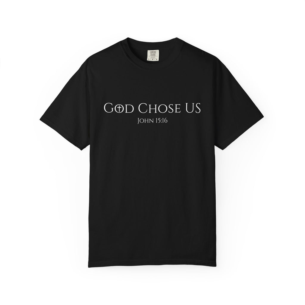 Loved and Chosen John 15:16 Tee